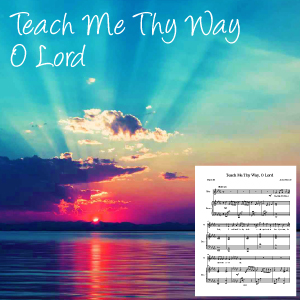 Teach Me Thy Way O Lord Acc 3 18 Shimmersong Music   Teach Me Thy Way 7 